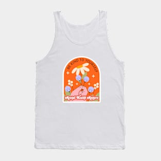 Be kind to yourself Tank Top